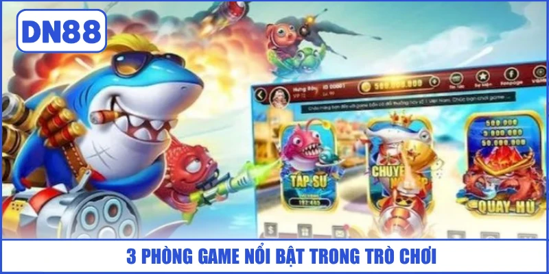 Bắn Cá Thần Tài - Chinh Phục Thuỷ Quái Săn Kho Báu Lớn 3 3-phong-game-noi-bat-trong-tro-choi