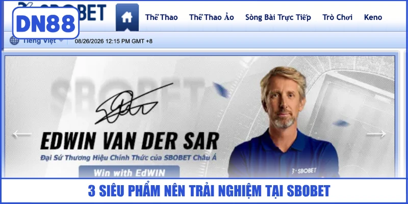Sbobet DN88 - Sảnh Thể Thao Uy Tín, Kèo Siêu Hấp Dẫn 4 3-sieu-pham-nen-trai-nghiem-tai-sbobet