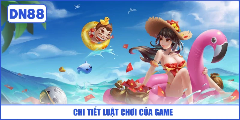 Bắn Cá Tiểu Tiên - Siêu Phẩm Săn Cá Hot Nhất Năm 2026 3 chi-tiet-luat-choi-cua-game