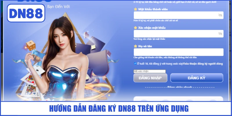 Cách Đăng Ký DN88 3 Bước Thành Công Trong 1 Phút 2 huong-dan-dang-ky-dn88-tren-ung-dung