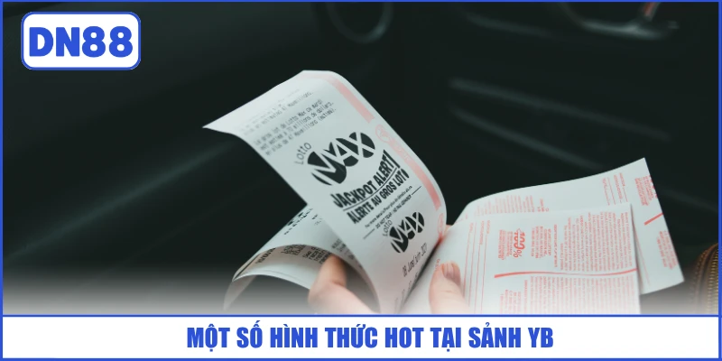 YB Gaming DN88 - Không Gian Chơi Số Online Đẳng Cấp 2026 3 mot-so-hinh-thuc-hot-tai-sanh-yb