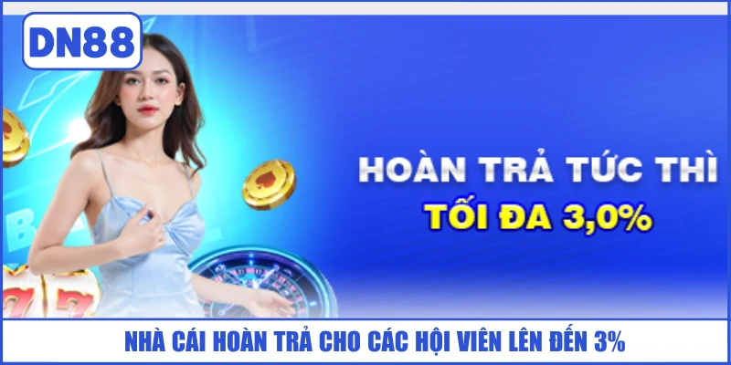 KHUYẾN MÃI 2 nha-cai-hoan-tra-cho-cac-hoi-vien-len-den-3