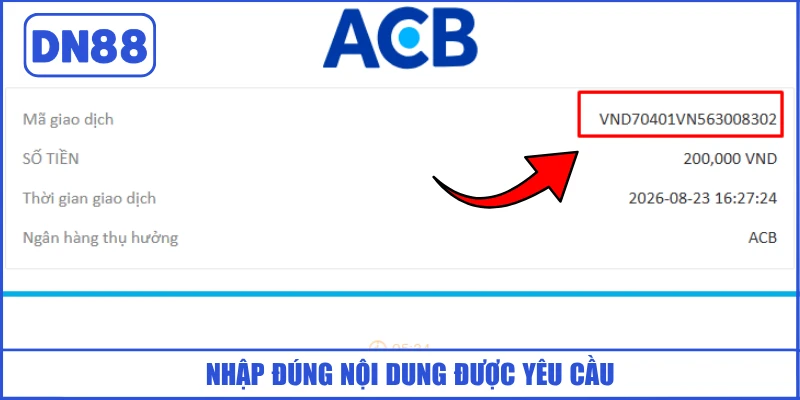 Cách Nạp Tiền DN88 Nhanh Chóng 3 Phút Thành Công 99% 3 nhap-dung-noi-dung-duoc-yeu-cau