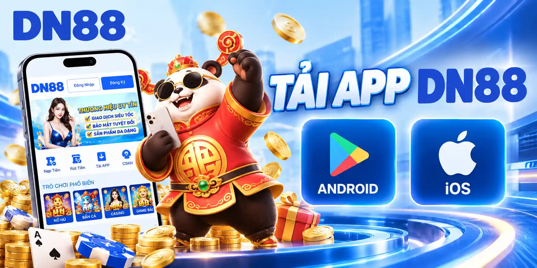 Ứng dụng di động DN88 tương thích iOS và Android, trải nghiệm mượt mà mọi lúc